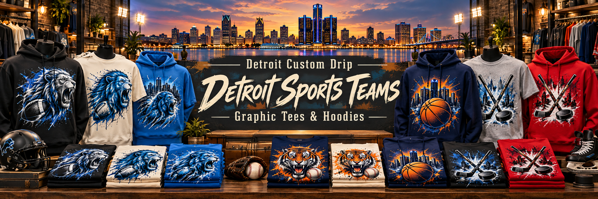Detroit Sports Teams Graphic Tees and Hoodies — Detroit Custom Drip