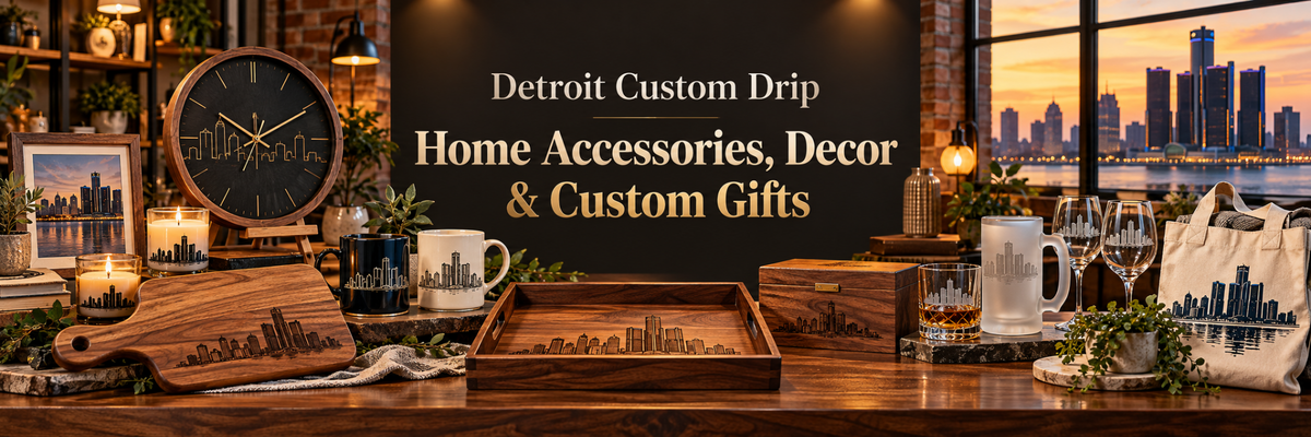 Detroit Custom Drip home collection banner
