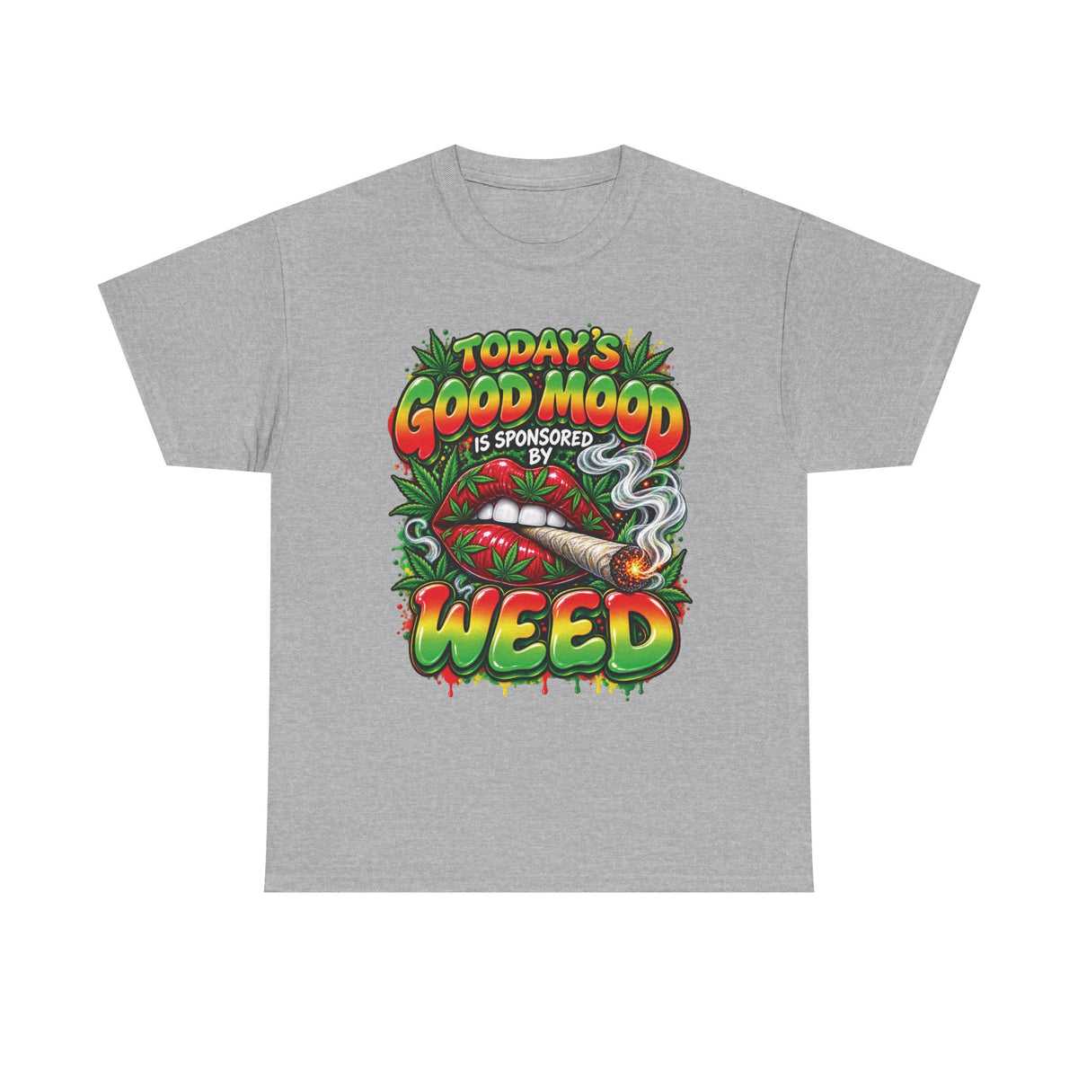 Todays Good Mood Is Sponsored By Weed Tee | Cannabis Graphic Shirt
