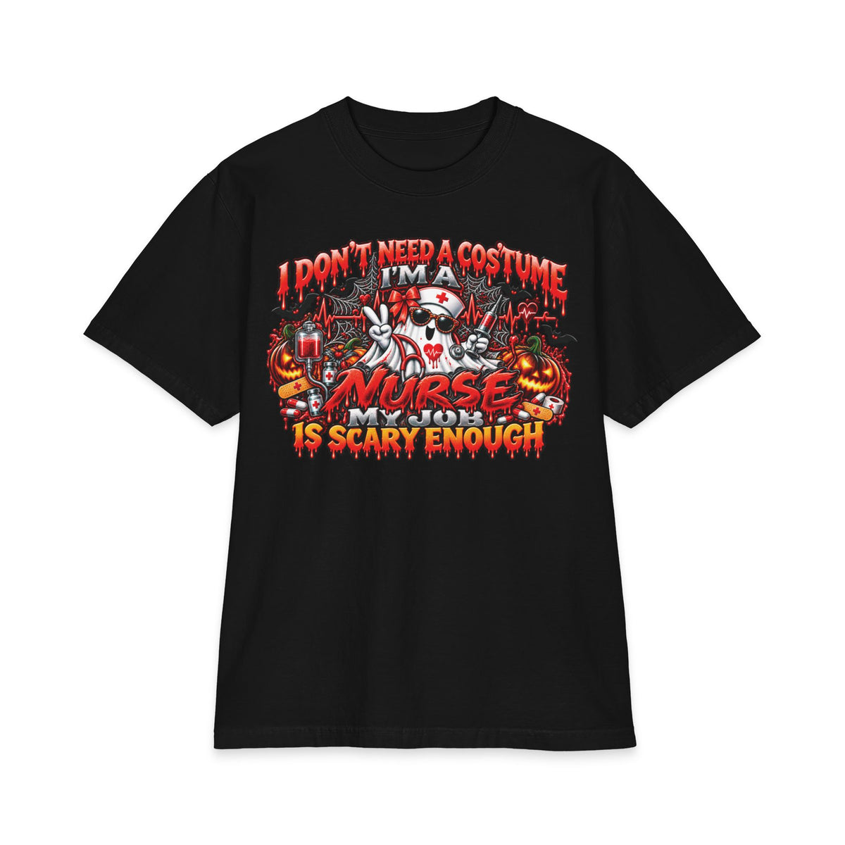 I Don't Need A Costume I'm A Nurse Is Scary Enough T-Shirt | Halloween Nurse Tee