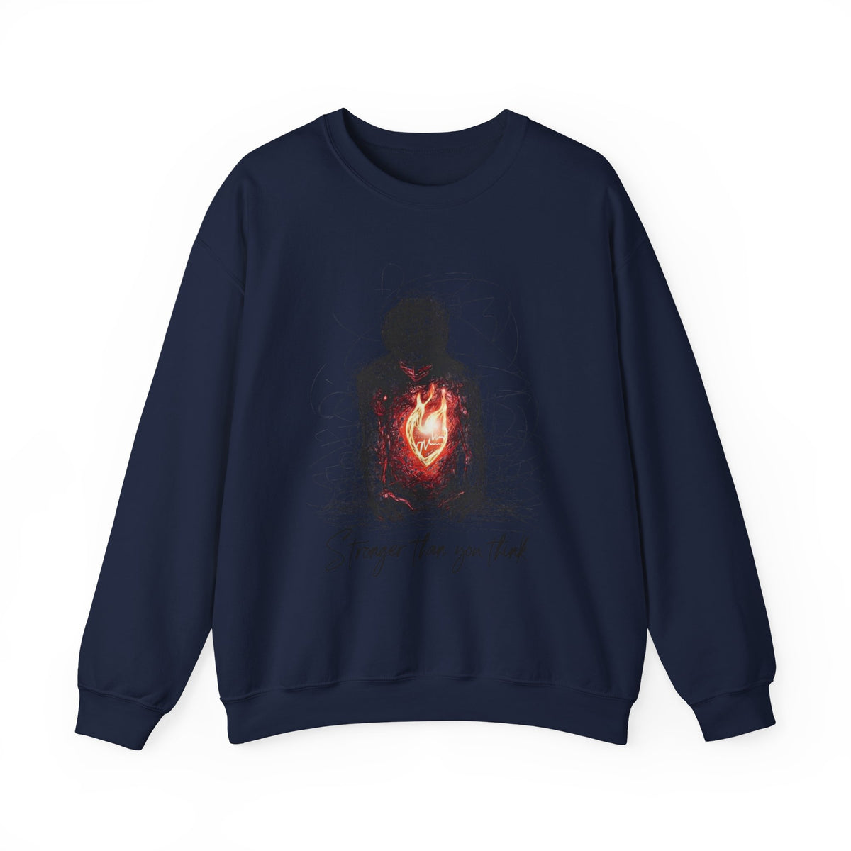 Stronger Than You Think Sweatshirt | Heart of Flame Illustration