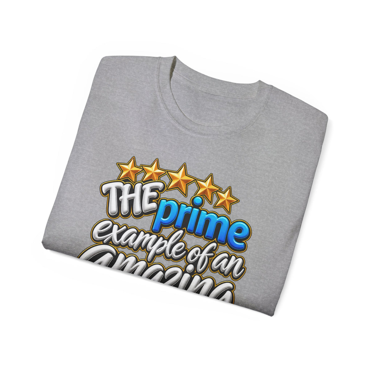 The Prime Example of an Amazing Couple T-Shirt