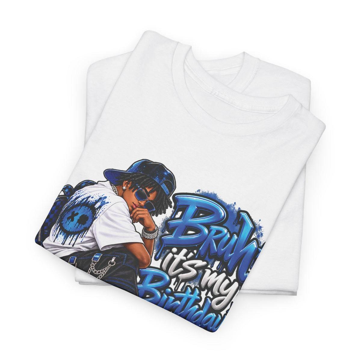 Bruh It’s My Birthday Graphic T-Shirt
