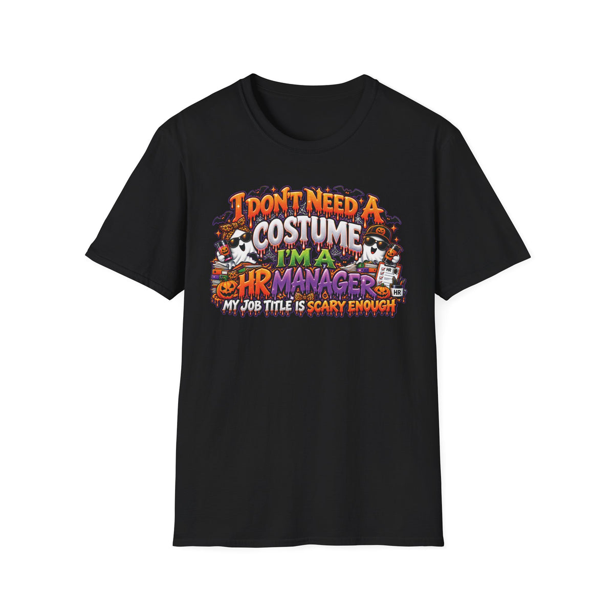 I Dont Need A Costume Im An HR Manager T-Shirt | Halloween HR Manager Shirt