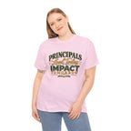 Principals Lead Today, Impact Tomorrow Inspirational T-Shirt