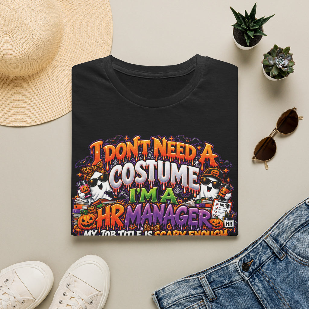 I Dont Need A Costume Im An HR Manager T-Shirt | Halloween HR Manager Shirt