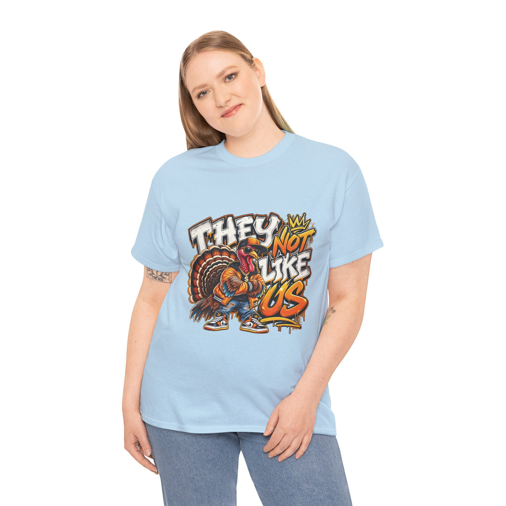 They Not Like Us Turkey Tee | Streetwear Thanksgiving Graphic Shirt