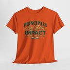 Principals Lead Today, Impact Tomorrow Inspirational T-Shirt