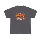 Im Not Drunk I Have MSX T-Shirt | Neurological Awareness Tee