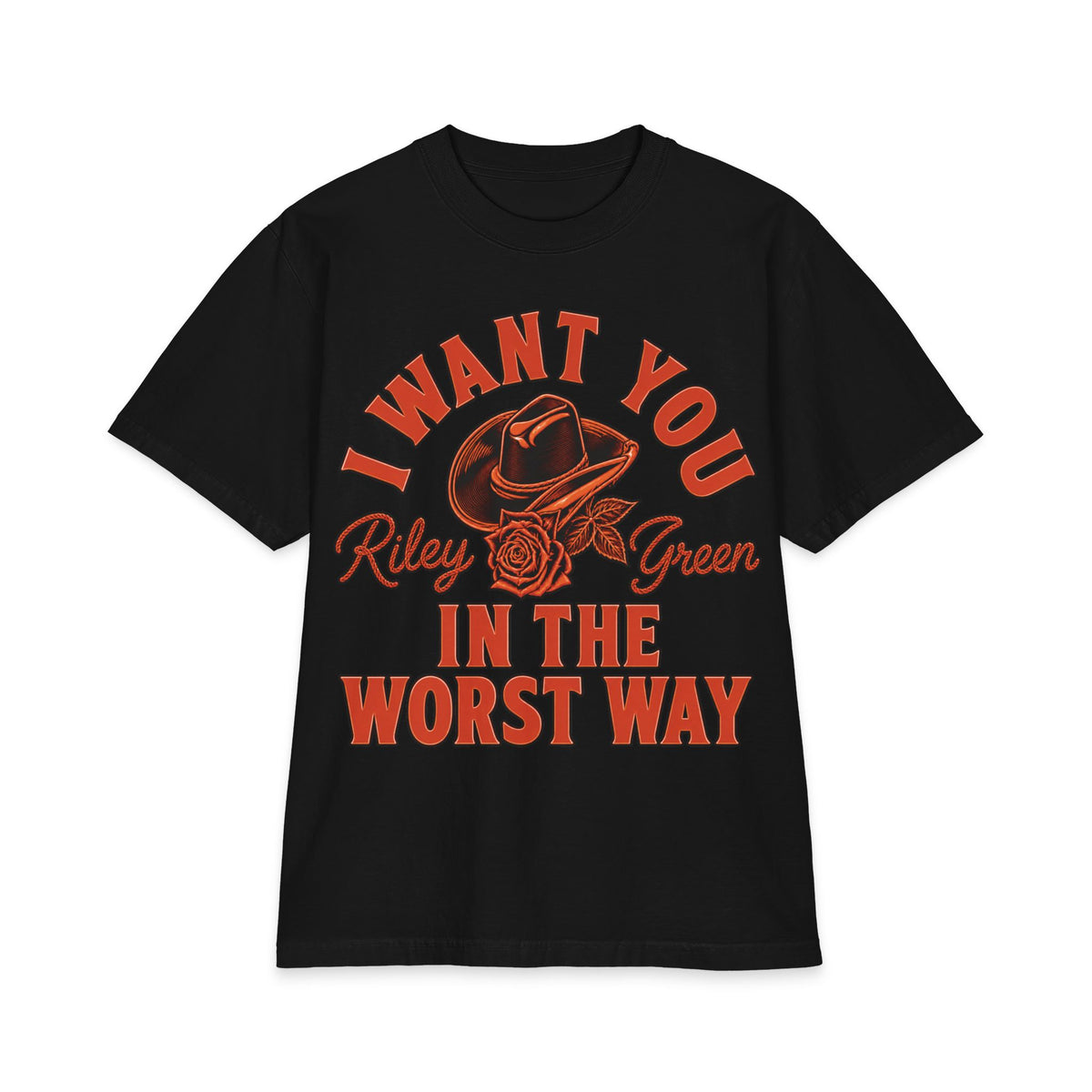 I Want You Green Riley In The Worst Way T-Shirt