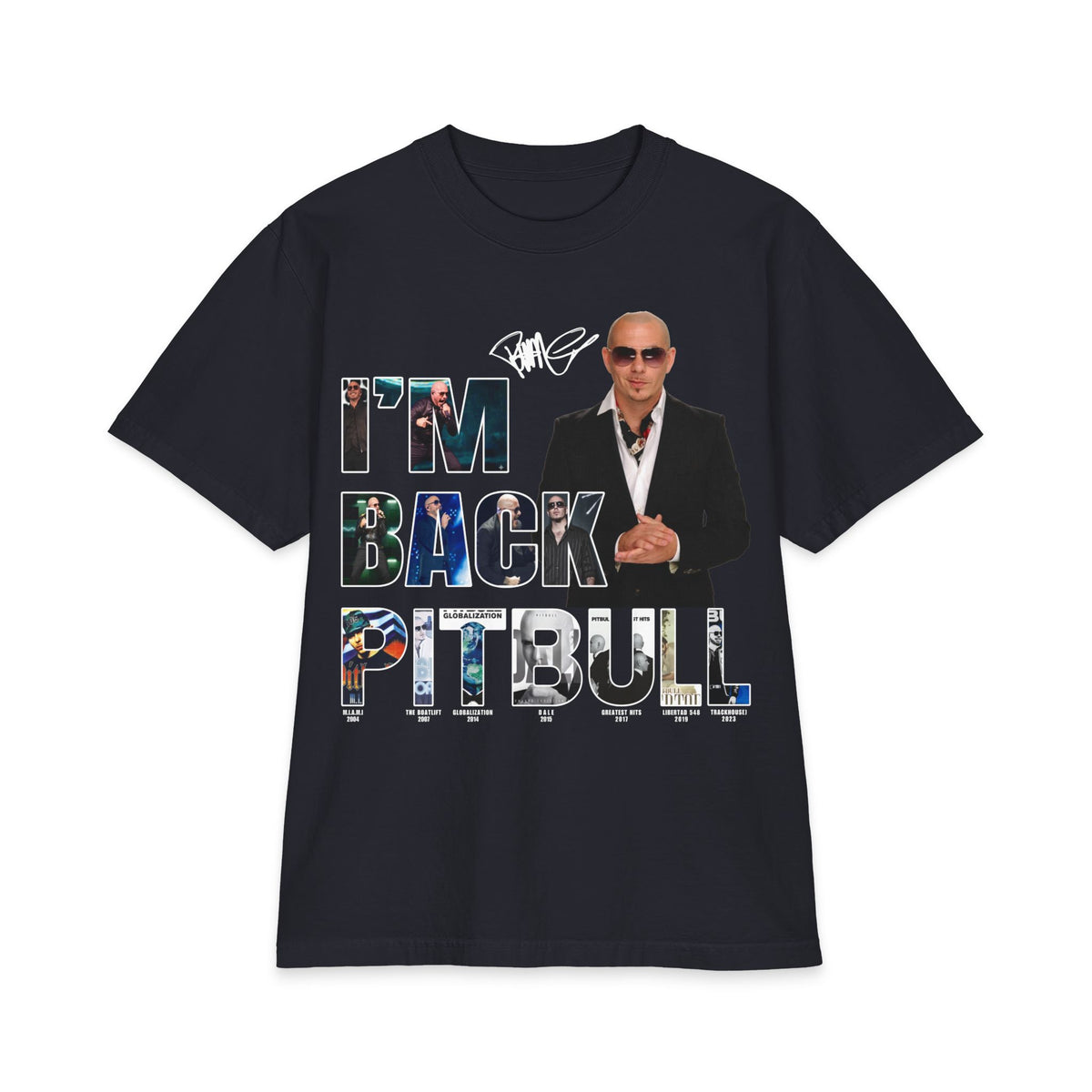 I'm Back Pitbull T-Shirt | Celebrity Photo Text Tee