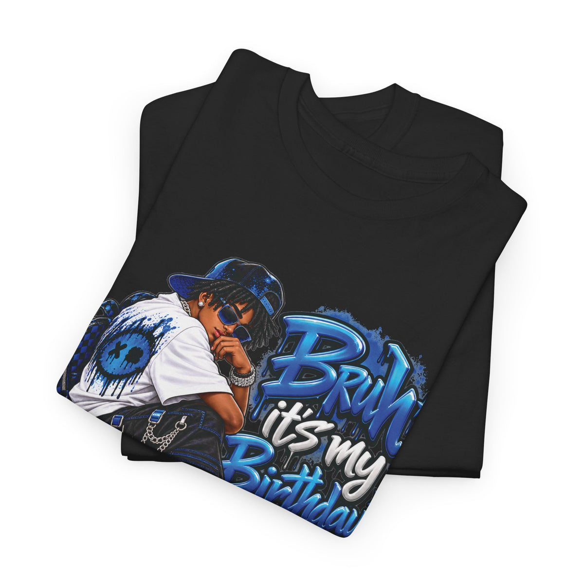 Bruh It’s My Birthday Graphic T-Shirt