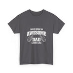 Awesome Dad T-Shirt | "This Is What An Awesome Dad Looks Like", Fathers Day Tee