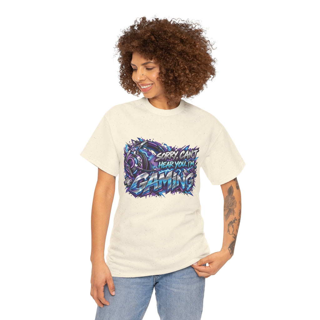 Gaming “Sorry, Can’t Hear You, I’m Gaming” Graphic T-Shirt