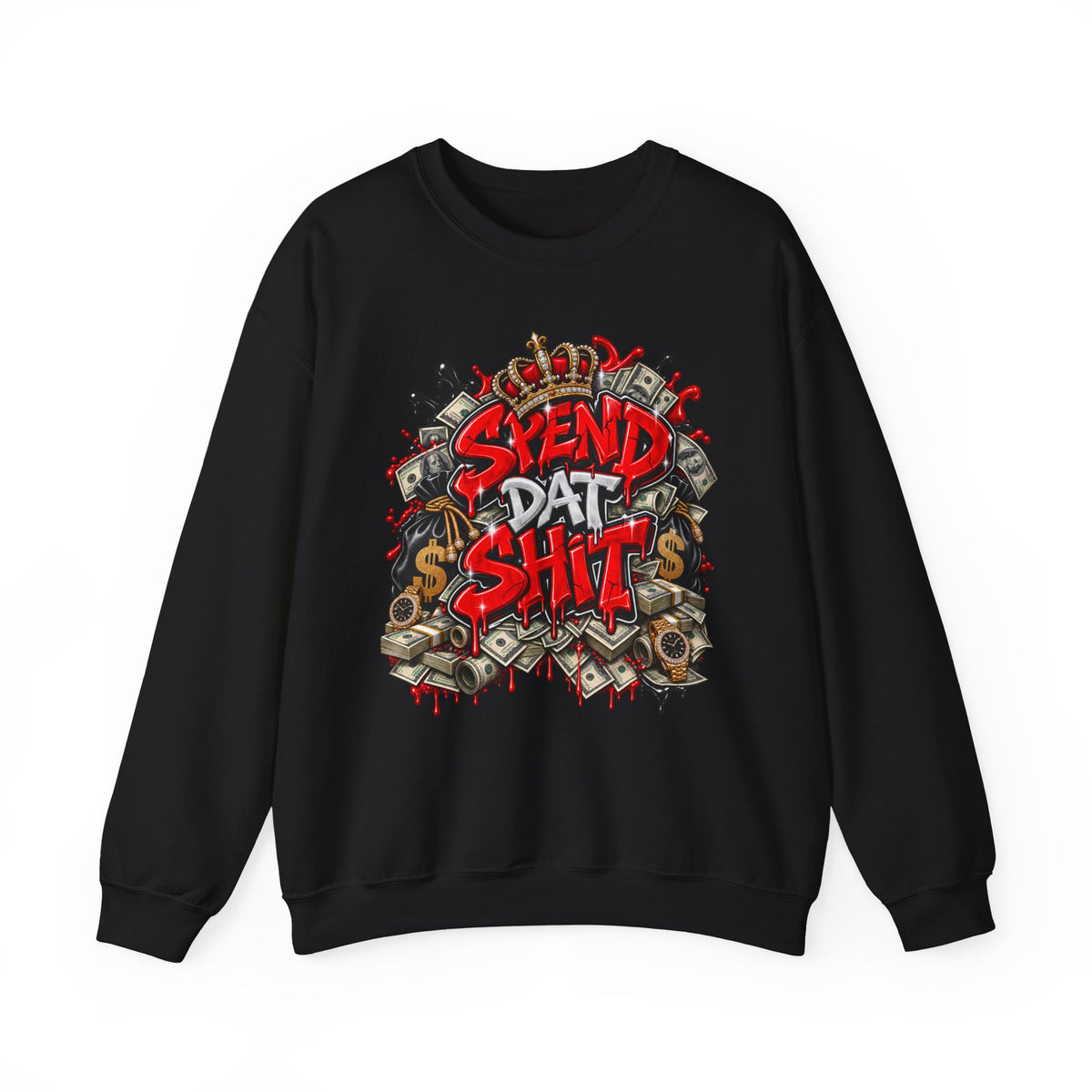 Spend Dat Shit Sweatshirt | Graffiti Money Crown Design, Streetwear Crewneck