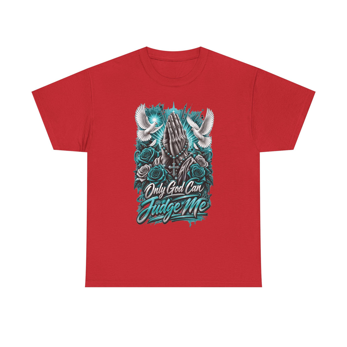 Only God Can Judge Me T-Shirt | Praying Hands, Doves, Roses
