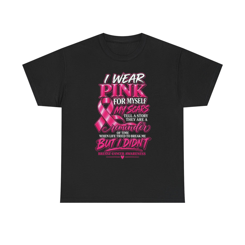 I Wear Pink For Myself T-Shirt | Breast Cancer Awareness Ribbon Tee