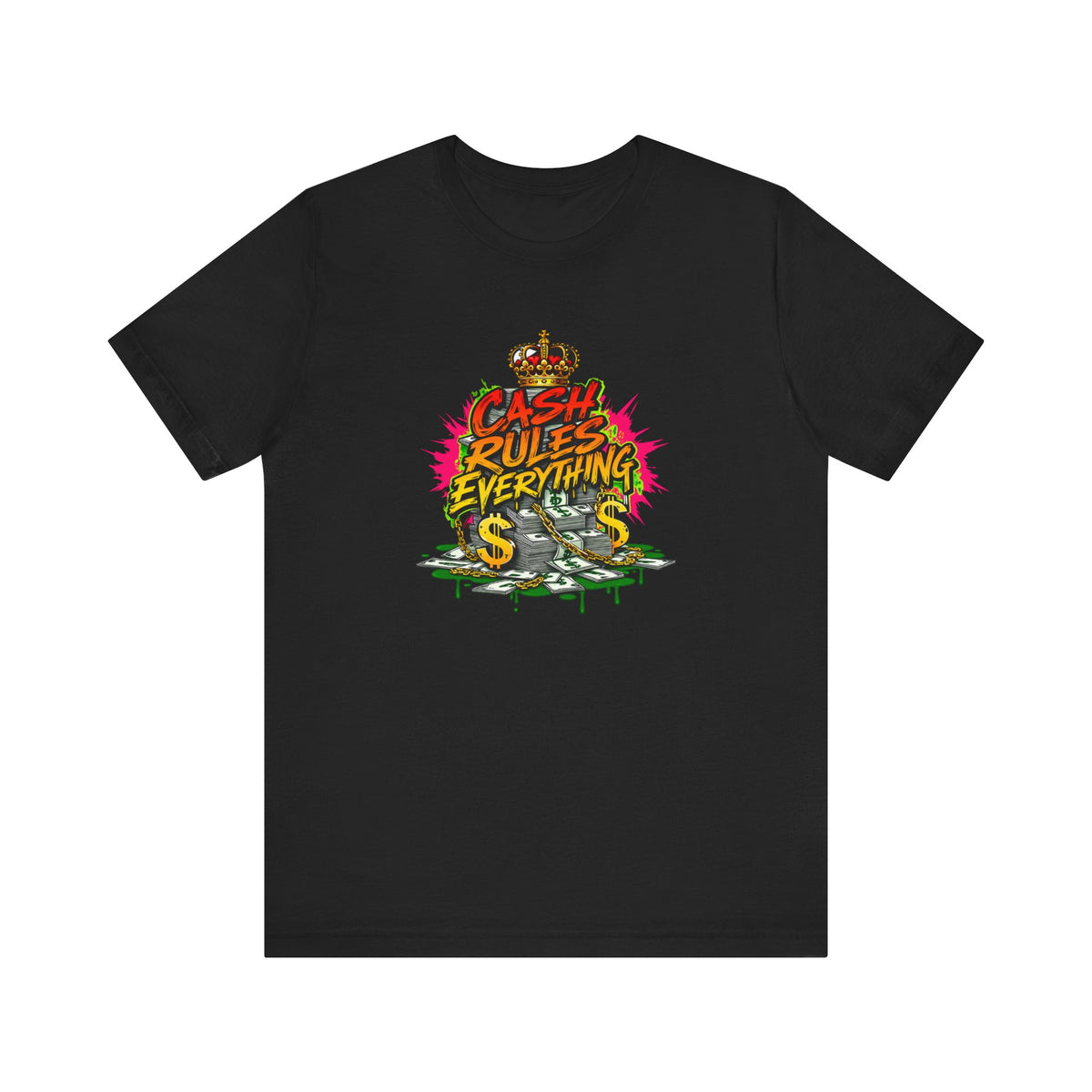 Cash Rules Everything Graphic T-Shirt | Streetwear Money Crown Design