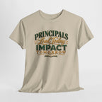 Principals Lead Today, Impact Tomorrow Inspirational T-Shirt