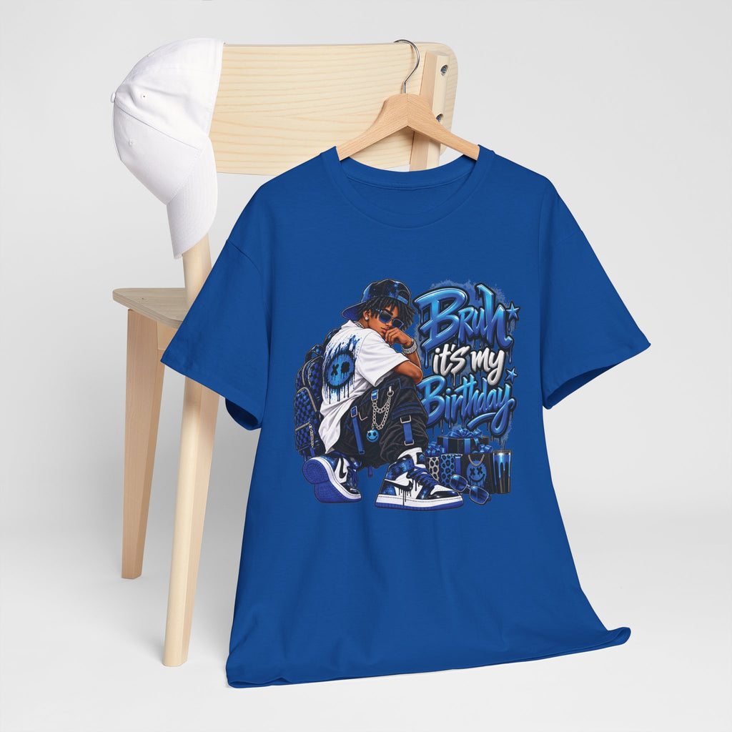 Bruh It’s My Birthday Graphic T-Shirt