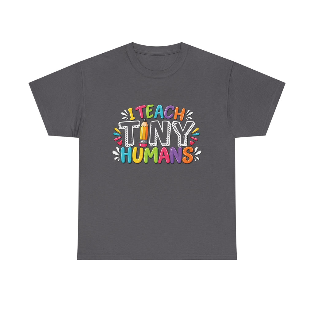 I Teach Tiny Humans T-Shirt | Teacher Shirt, Colorful Pencil Design