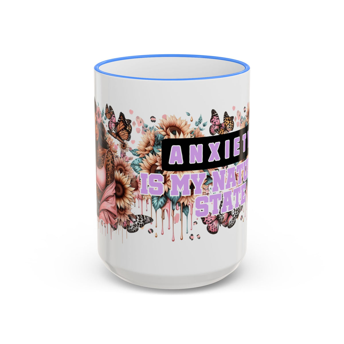 Anxiety Is My Name, Stay Calm mug | Floral Sunflowers & Butterflies Accent Rim Handle