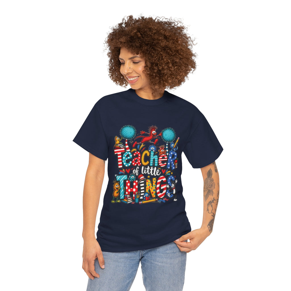 Teacher of Little Things T-Shirt | Colorful Dr. Seuss Style Kids Classroom Tee