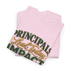 Principals Lead Today, Impact Tomorrow Inspirational T-Shirt