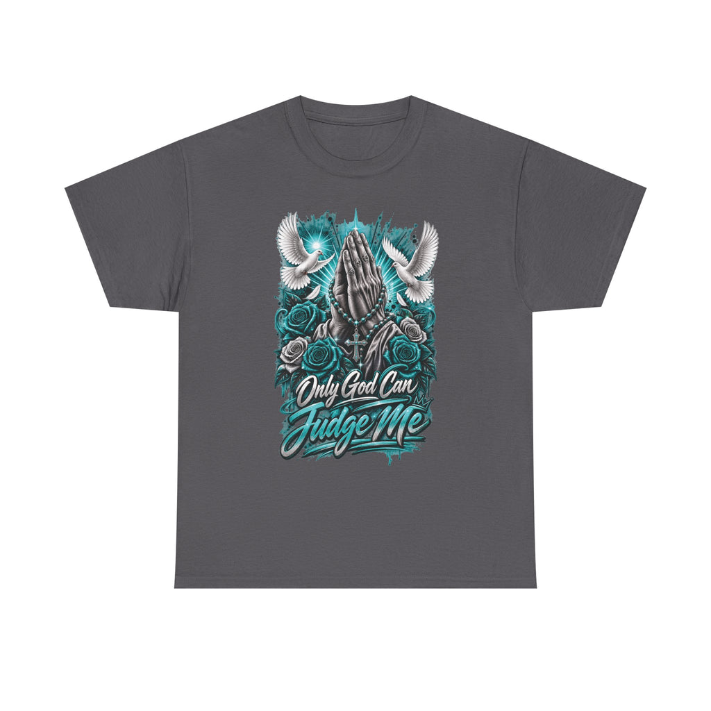 Only God Can Judge Me T-Shirt | Praying Hands, Doves, Roses