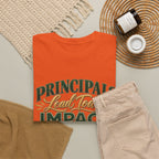 Principals Lead Today, Impact Tomorrow Inspirational T-Shirt