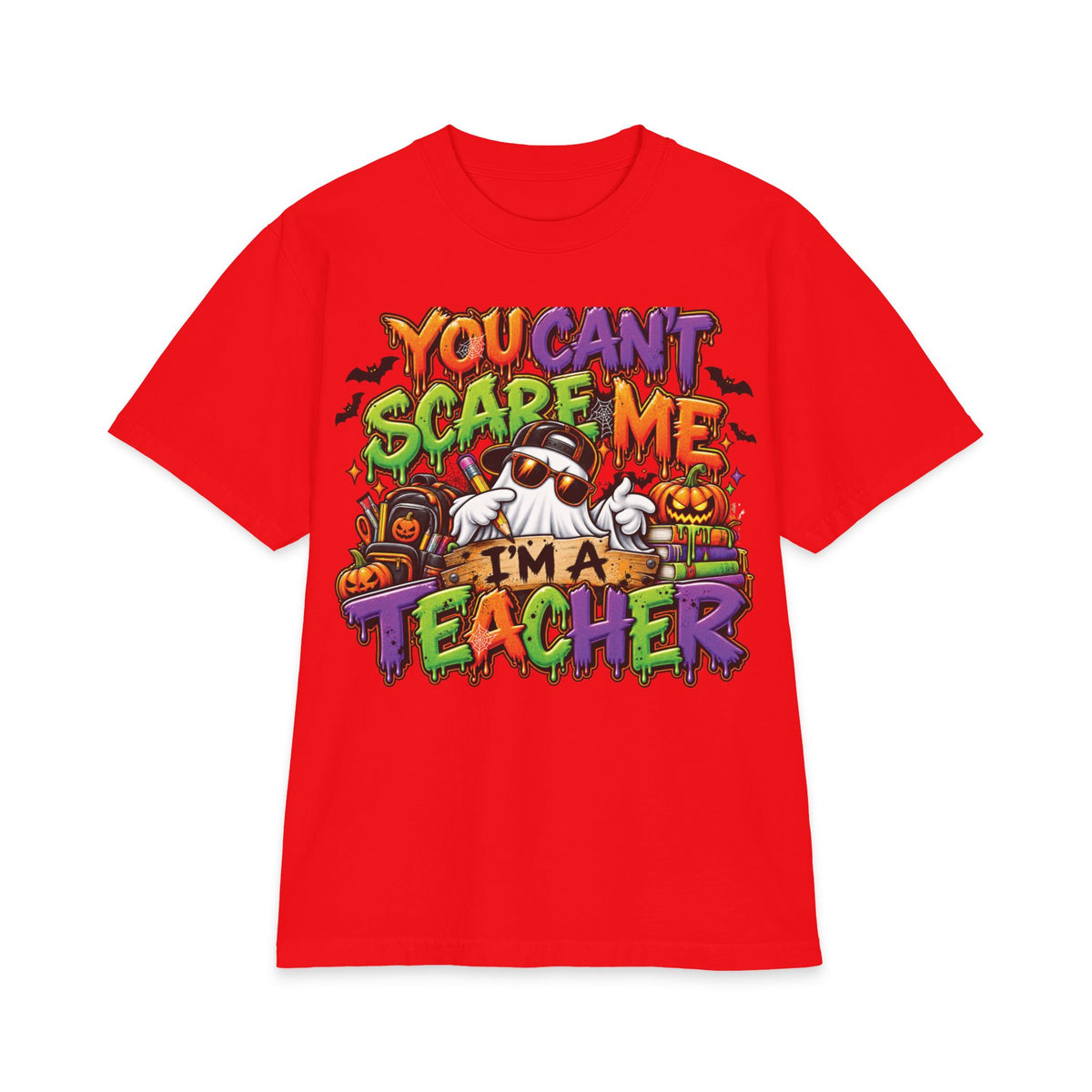 You Can't Scare Me I'm a Teacher Short Sleeve | Halloween Teacher Shirt