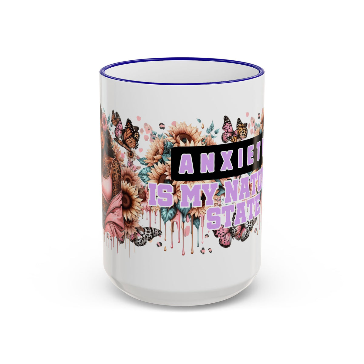 Anxiety Is My Name, Stay Calm mug | Floral Sunflowers & Butterflies Accent Rim Handle