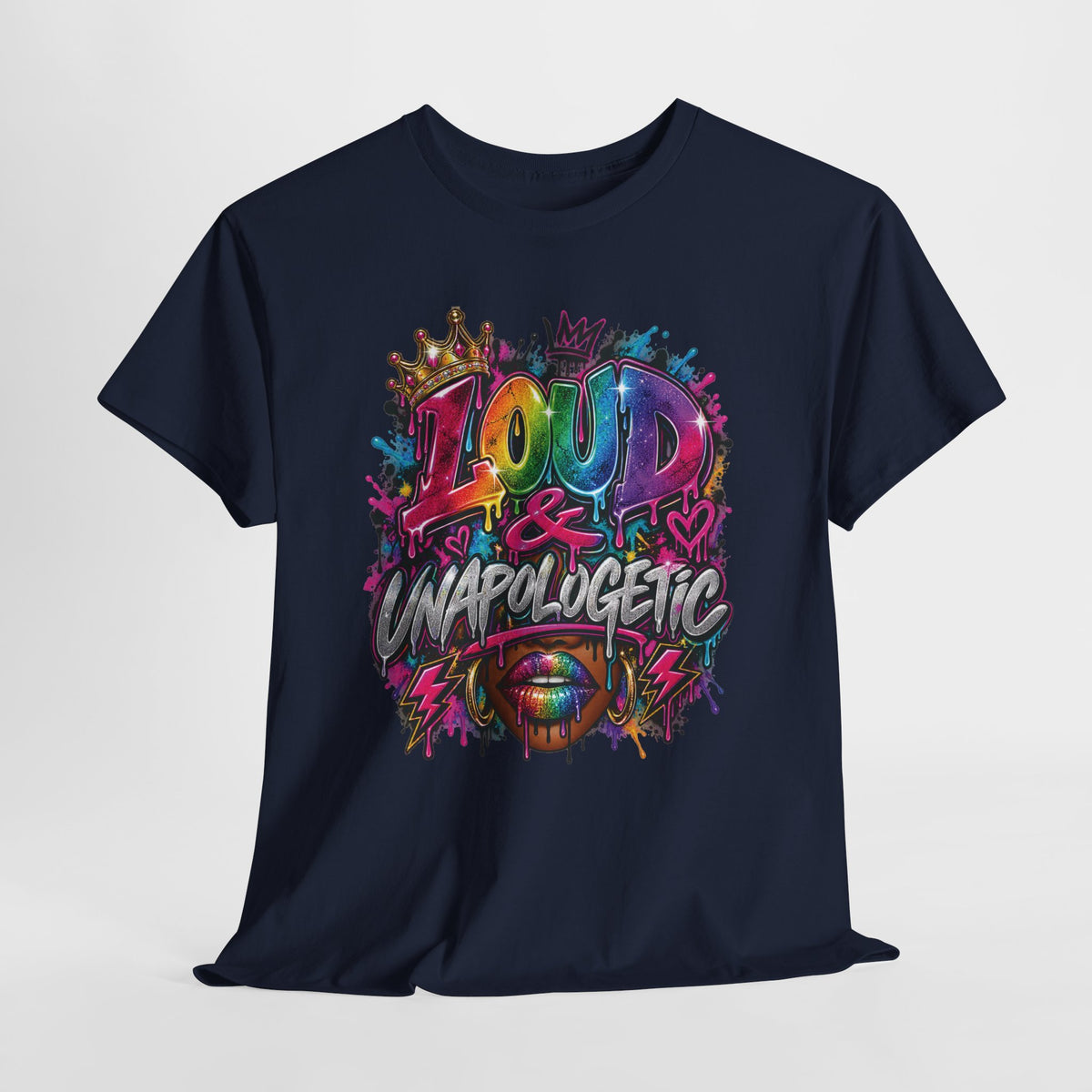 Loud & Unapologetic T-Shirt | Colorful Graffiti Typography, Bold Street Art Tee