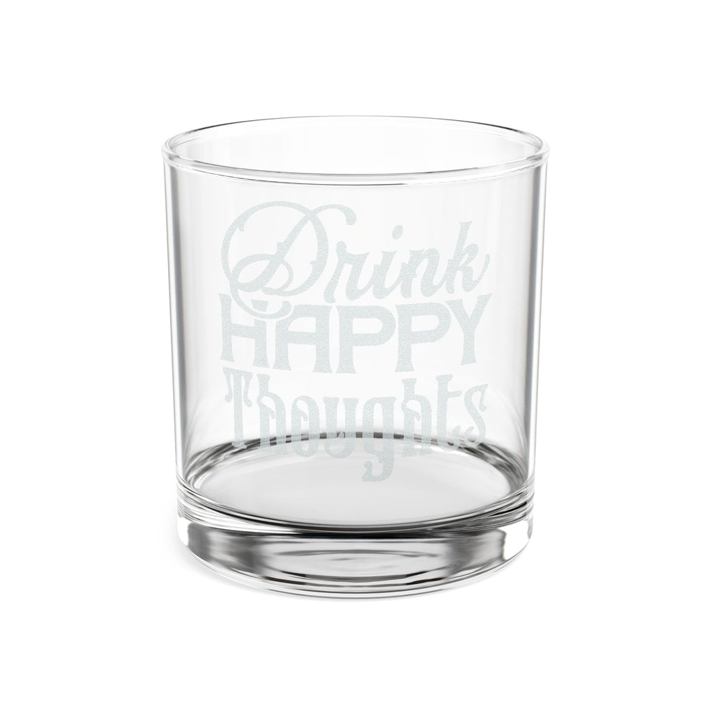Drink Happy Thoughts Whiskey Glass | Engraved Rocks Glass 10.5oz