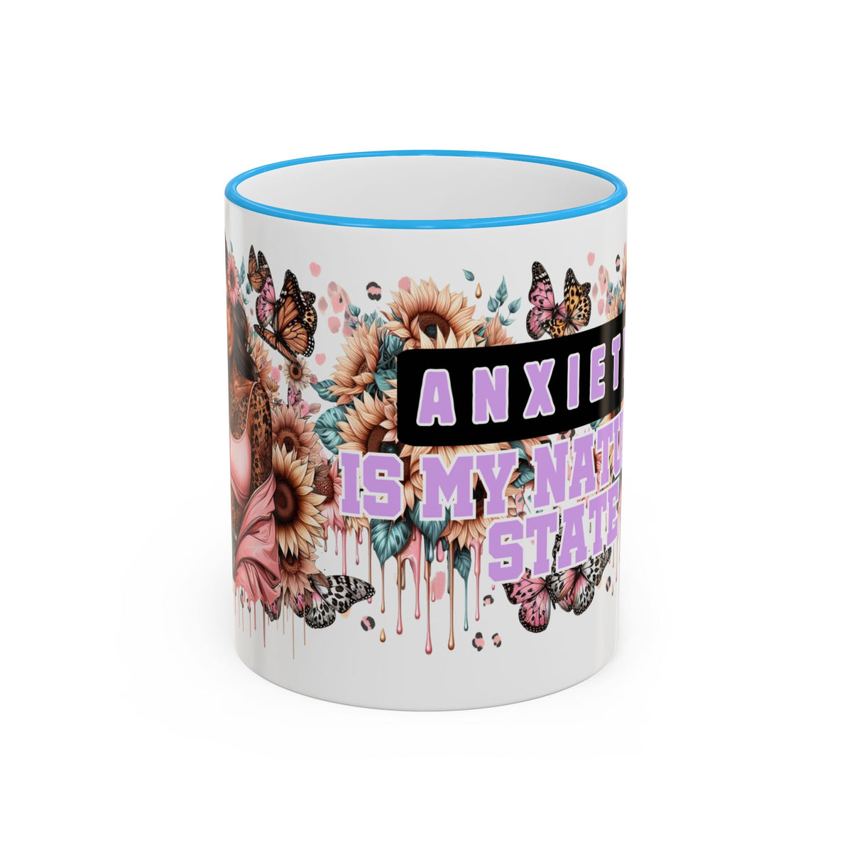 Anxiety Is My Name, Stay Calm mug | Floral Sunflowers & Butterflies Accent Rim Handle