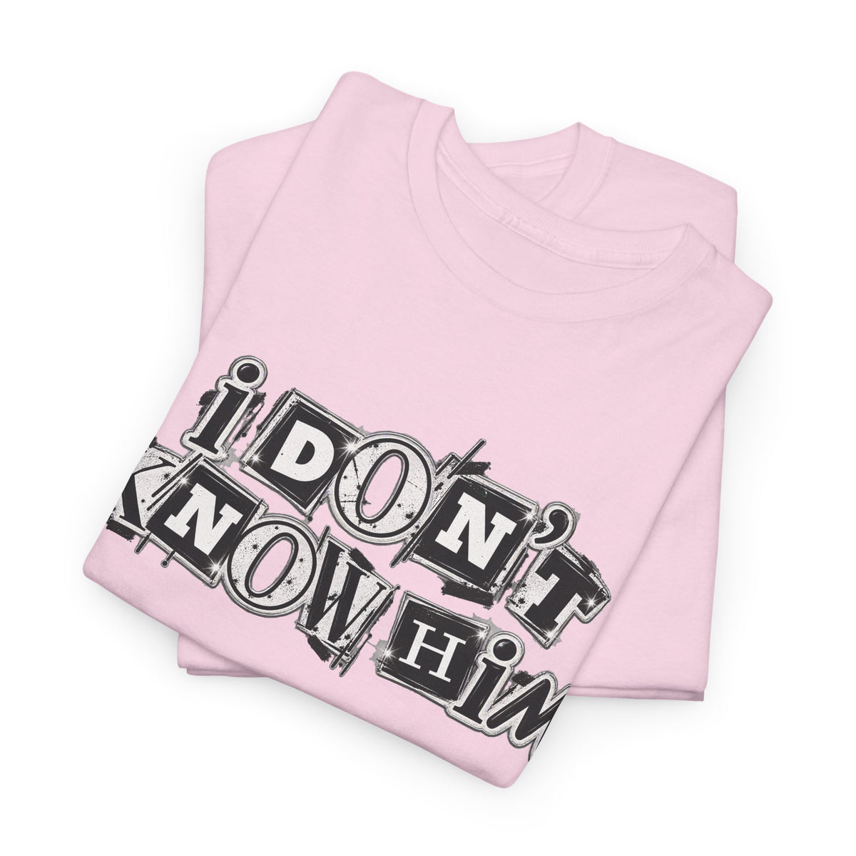 I Don’t Know Him Couples Statement T-Shirt