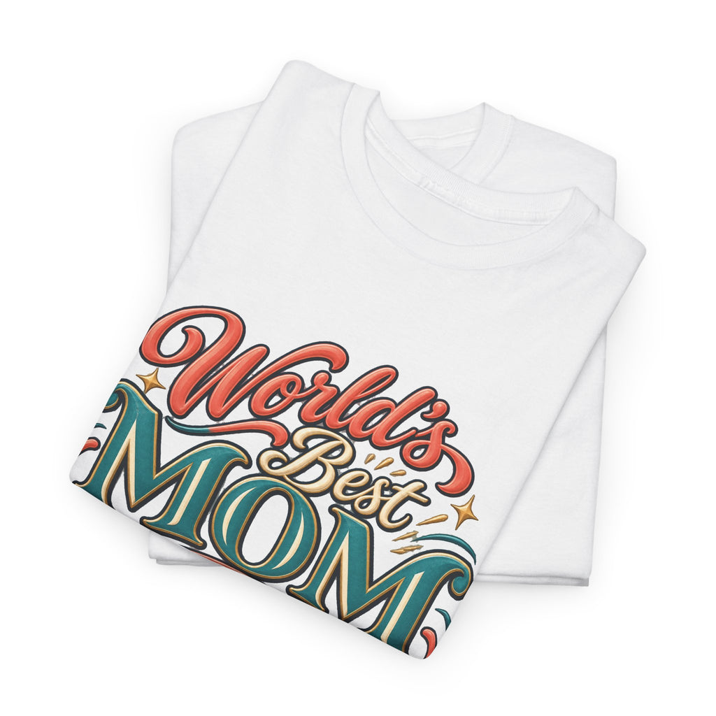 World’s Best Mom T-Shirt