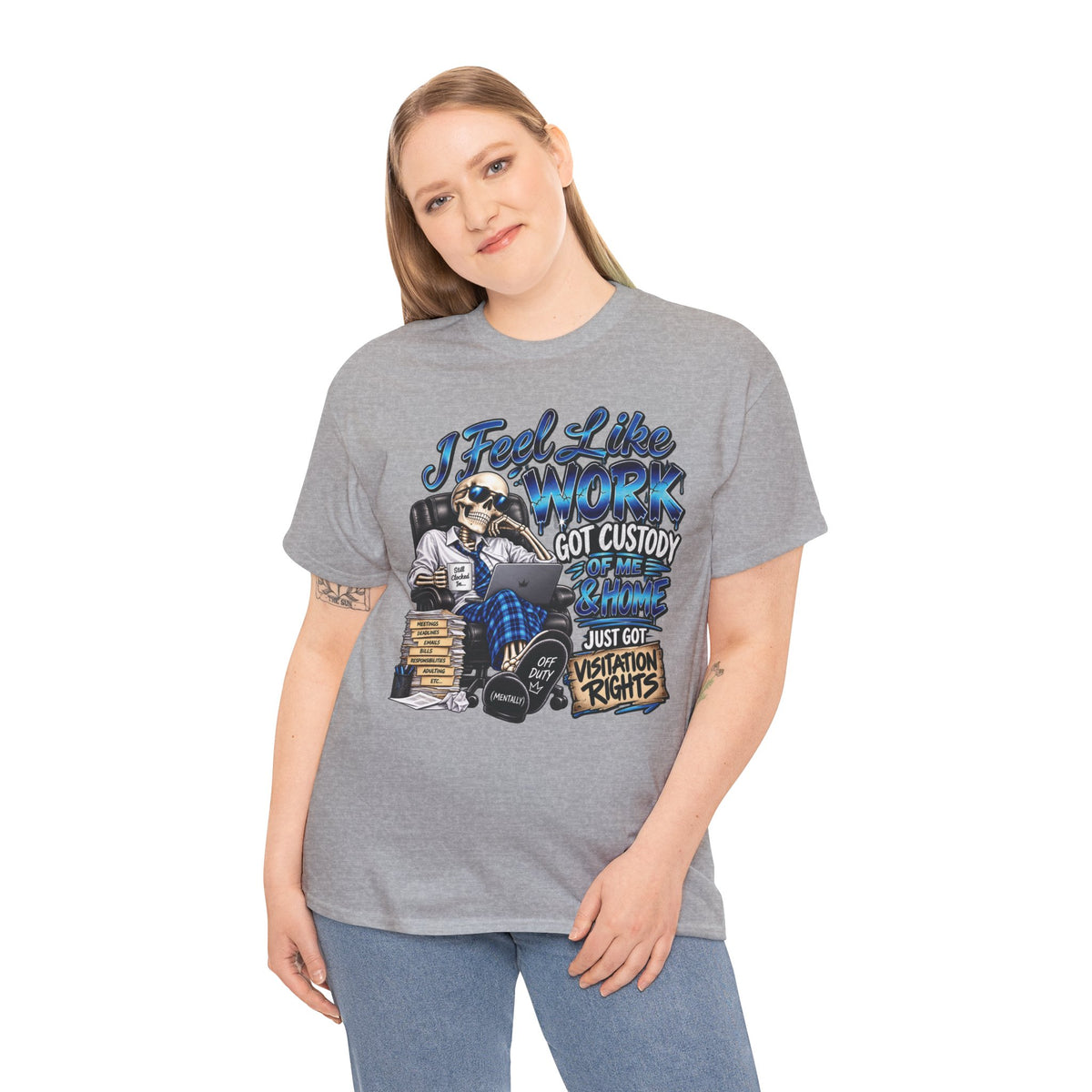 I Feel Like Work Got Custody of Me T-Shirt | Visitation Rights Graphic Tee