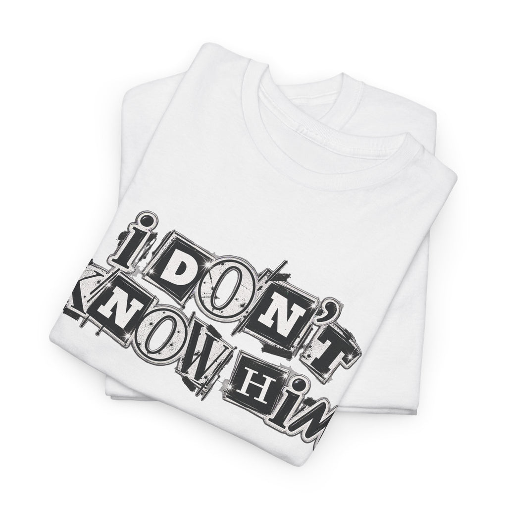 I Don’t Know Him Couples Statement T-Shirt