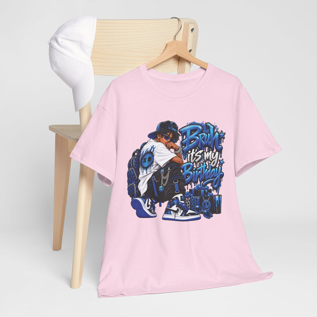 Bruh It’s My Birthday Graphic T-Shirt