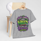 You Smell Like Weed T-Shirt | Cannabis Graphic Tee, Funny Stoner Slogan