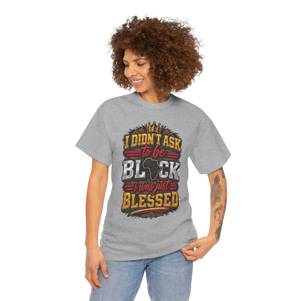 I Didnt Ask To Be Black I Was Just Blessed T-Shirt | African Pride Tee