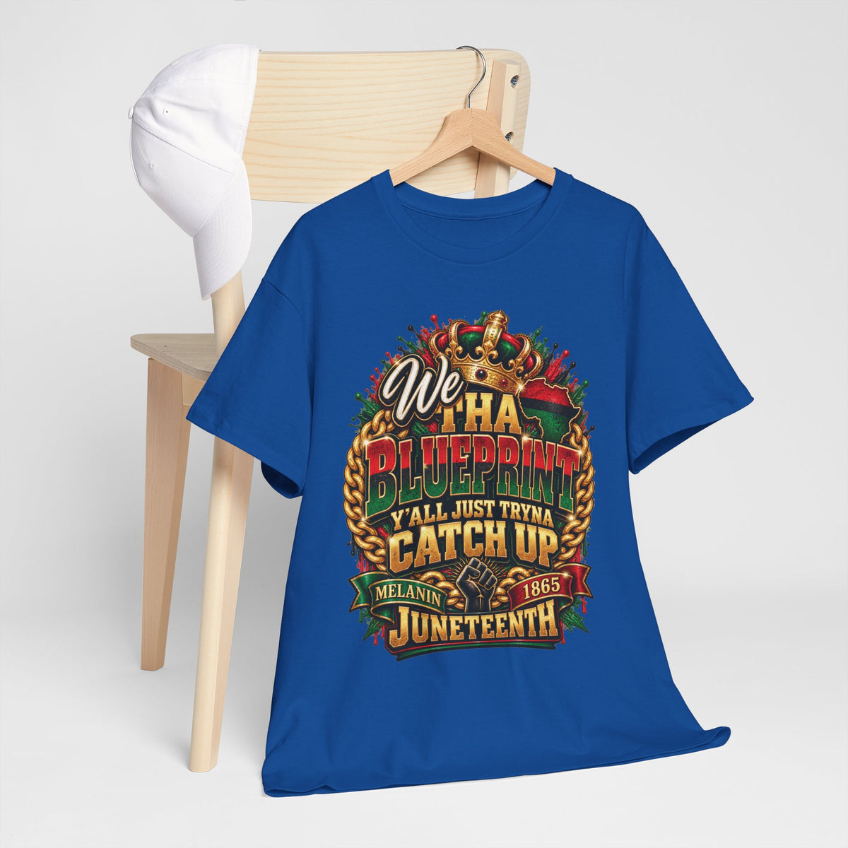 We Have the Blueprint Y'all Just Tryna Catch Up Juneteenth Tee | Melanin 1865