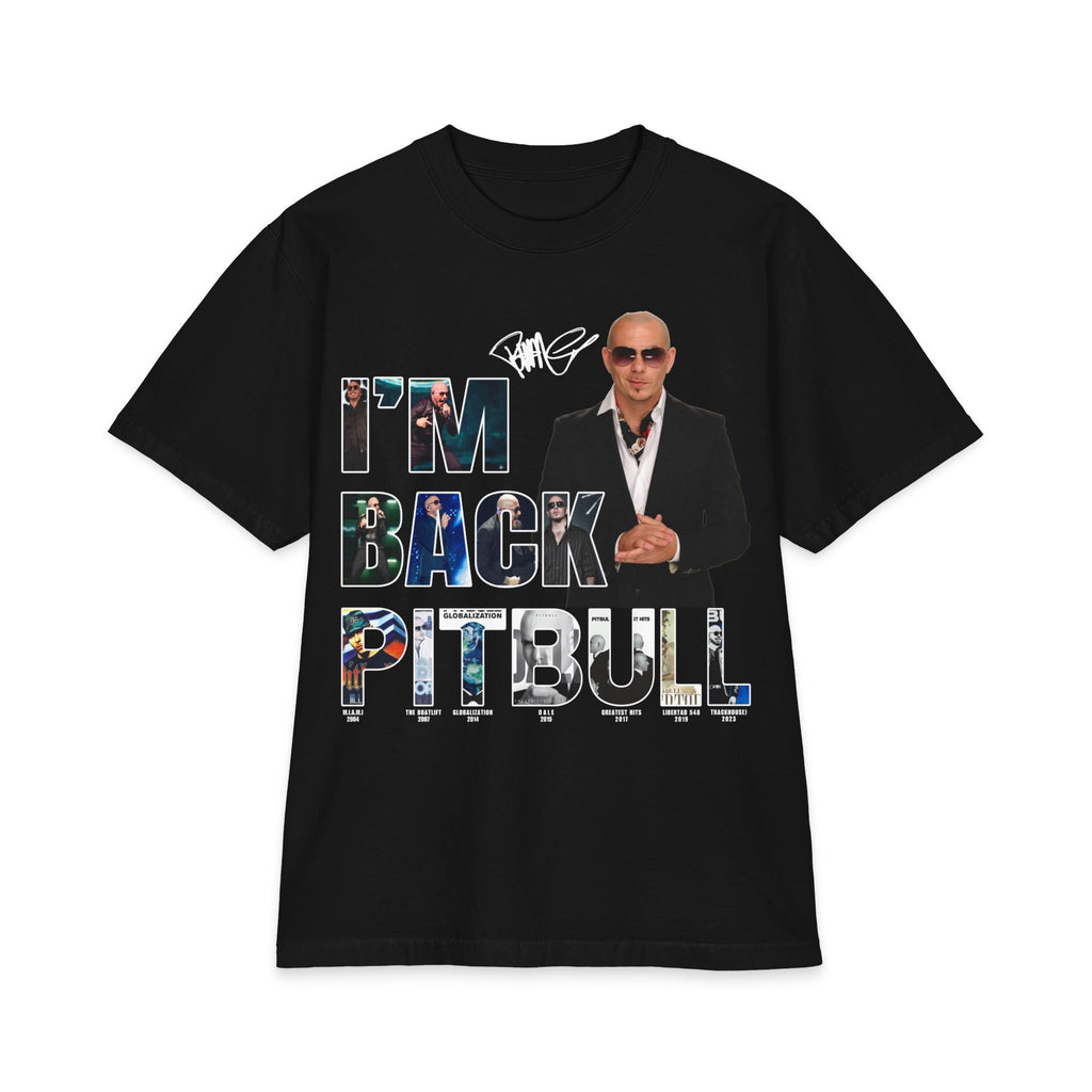I'm Back Pitbull T-Shirt | Celebrity Photo Text Tee