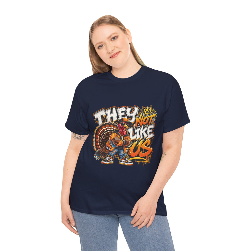 They Not Like Us Turkey Tee | Streetwear Thanksgiving Graphic Shirt