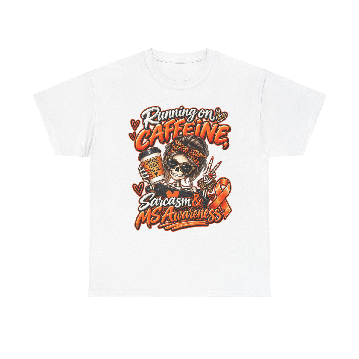 Multiple Sclerosis Awareness, Running on Caffeine Skull Sarcasm & MS Awareness T-Shirt | Orange Ribbon