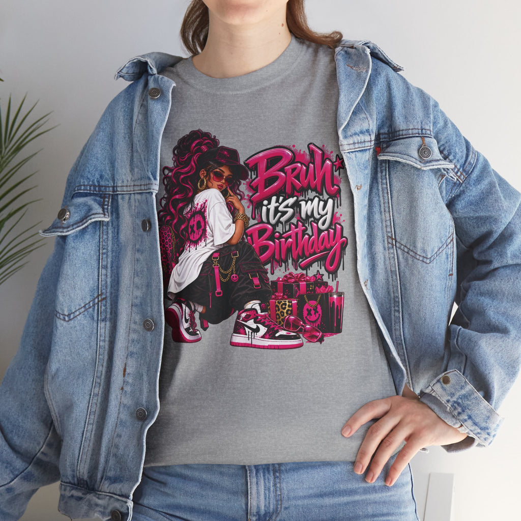 “Bruh, It’s My Birthday” Birthday Graphic T-Shirt