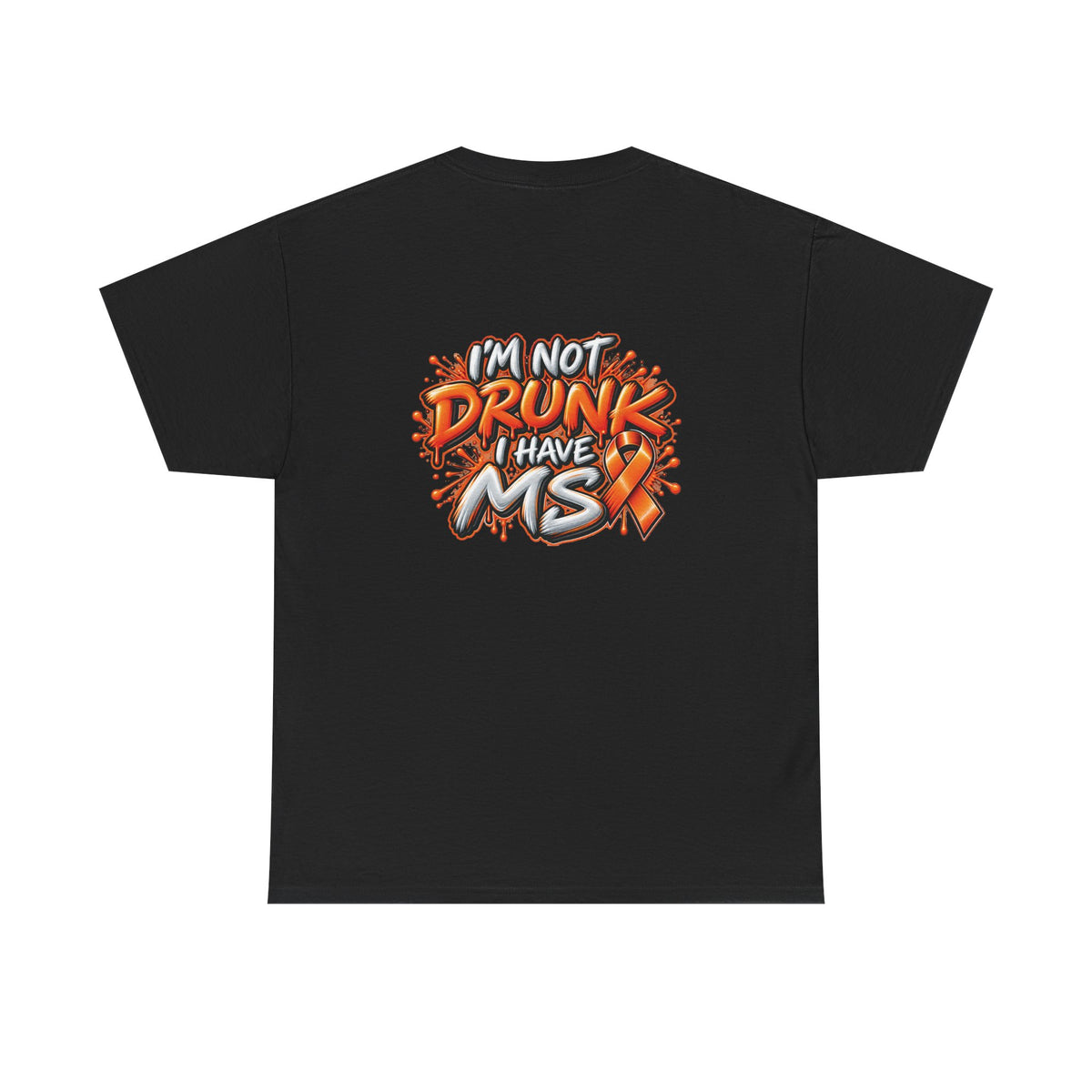 Im Not Drunk I Have MSX T-Shirt | Neurological Awareness Tee