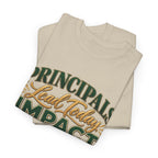 Principals Lead Today, Impact Tomorrow Inspirational T-Shirt