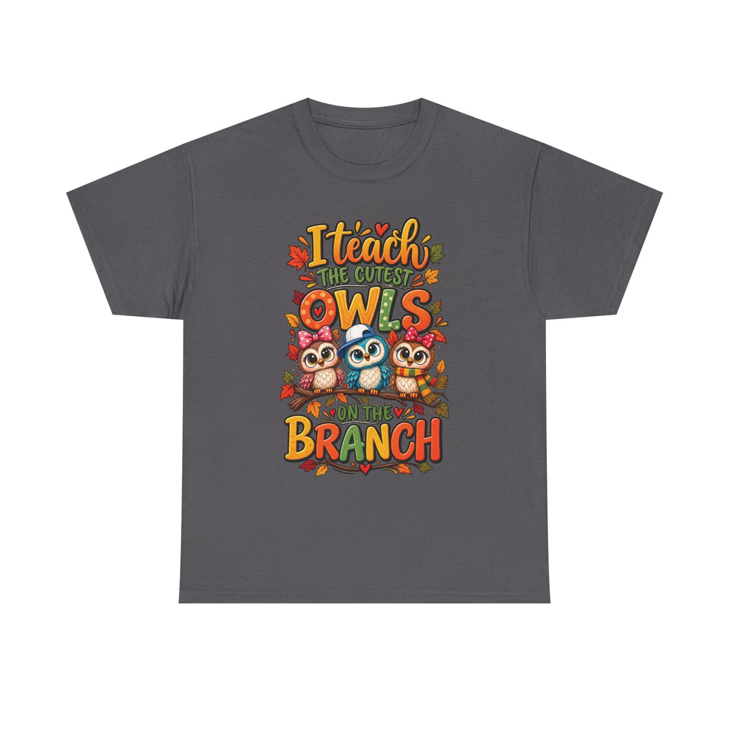 I Teach the Cutest Owls On My Branch Tee | Cute Owl Teacher Shirt, Fall Leaves